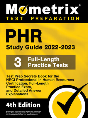 cover image of PHR Study Guide 2022-2023 - Test Prep Secrets Book for the HRCI Professional in Human Resources Certification, Full-Length Practice Exam, Detailed Answer Explanations